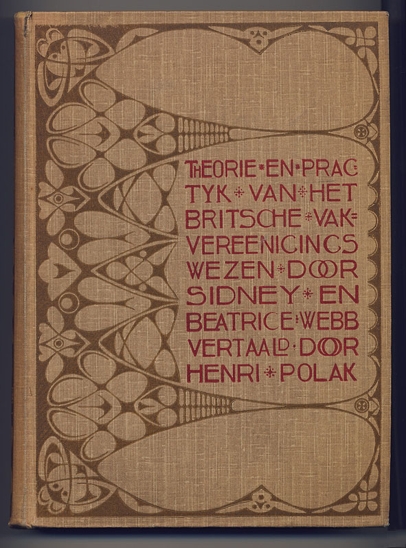 Theorie en practijk van het Britsche Vakvereenigingswezen - Sidney en Beatrice Webb, bandontwerp: Theo Neuhuys (1901)